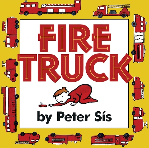 Fire Truck by Peter Sis, Hardcover | Indigo Chapters