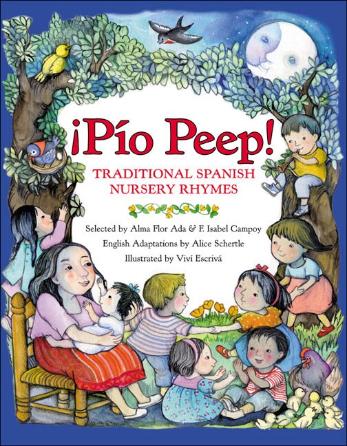 Pio Peep Traditional Spanish Nursery Rhymes by Alma Flor Ada, Hardcover | Indigo Chapters