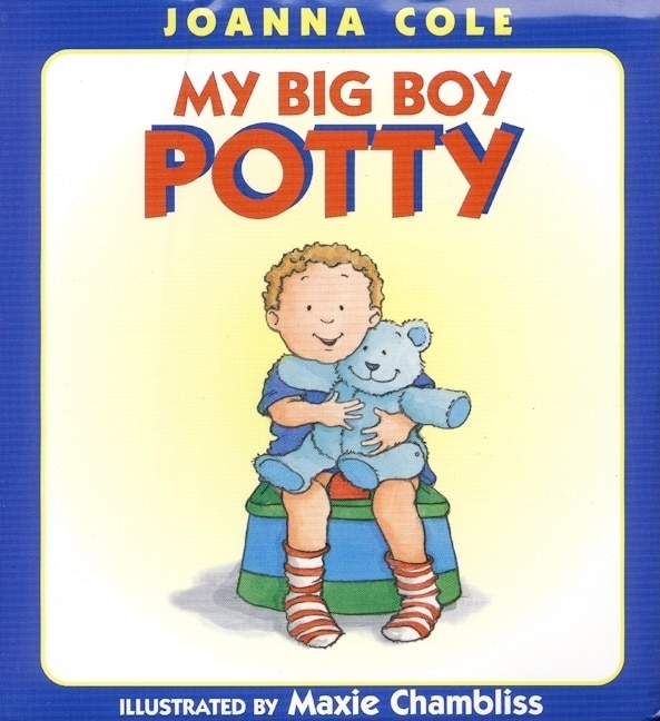 My Big Boy Potty by Joanna Cole, Hardcover | Indigo Chapters