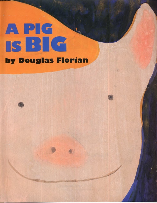 A Pig Is Big by Douglas Florian, Hardcover | Indigo Chapters