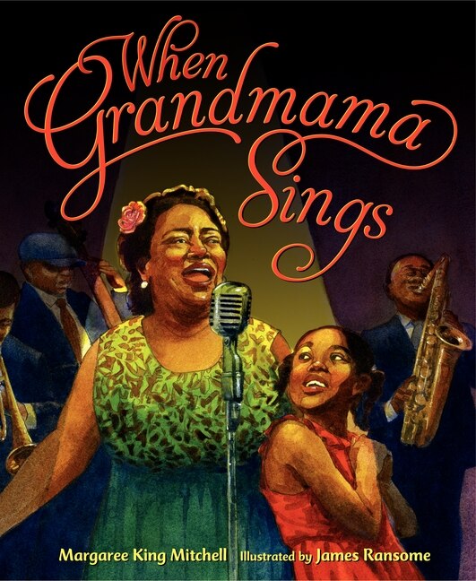 When Grandmama Sings by Margaree King Mitchell, Hardcover | Indigo Chapters
