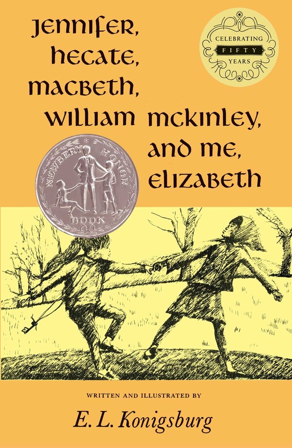 Jennifer Hecate Macbeth William Mckinley And Me Elizabeth by E.L. Konigsburg, Hardcover | Indigo Chapters