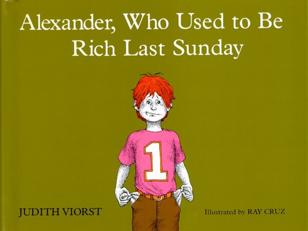 Alexander Who Used To Be Rich Last Sunday by Judith Viorst, Picture Books | Indigo Chapters