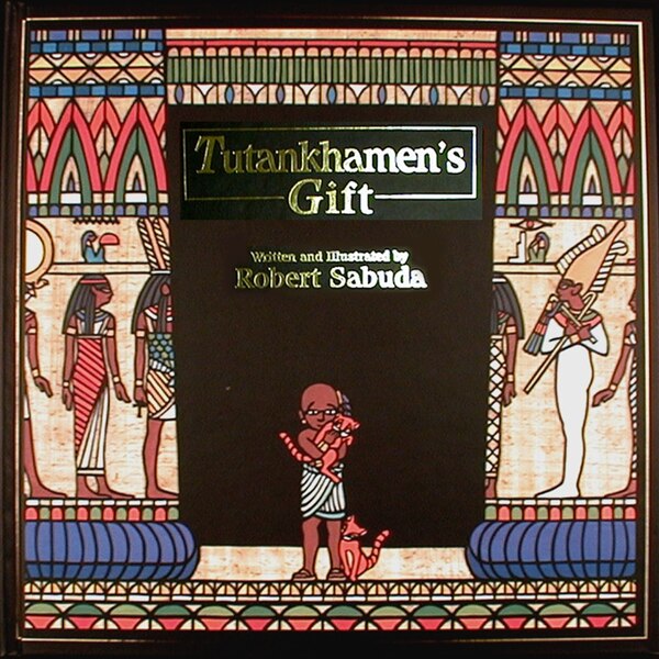 Tutankhamen's Gift by Robert Sabuda, Picture Books | Indigo Chapters