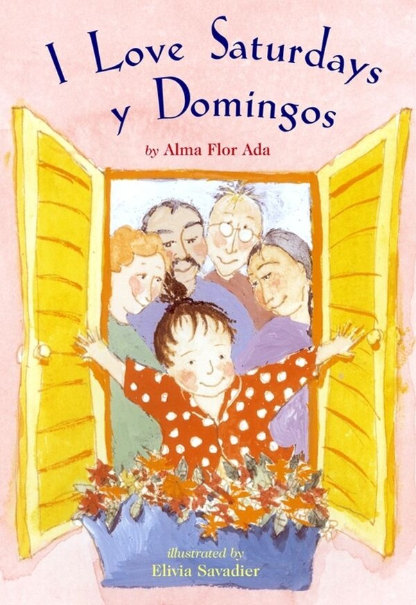 I Love Saturdays y Domingos by Alma Flor Ada, Picture Books | Indigo Chapters