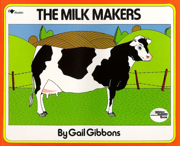 The Milk Makers by Gail Gibbons, Paperback | Indigo Chapters