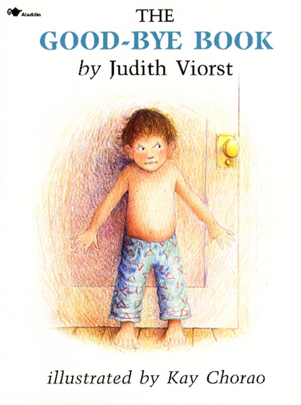 The Good-bye Book by Judith Viorst, Paperback | Indigo Chapters