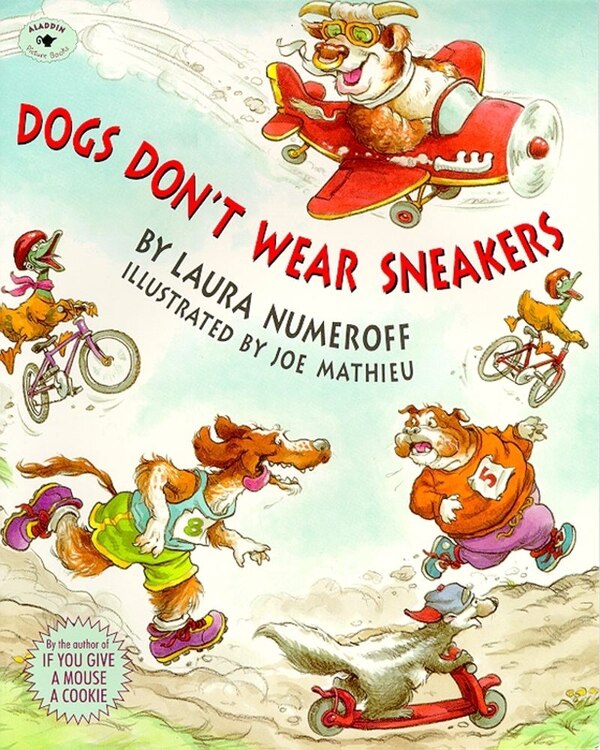 Dogs Don't Wear Sneakers by Laura Numeroff, Paperback | Indigo Chapters