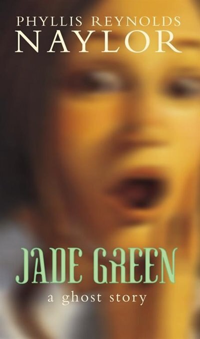 Jade Green by Phyllis Reynolds Naylor, Mass Market Paperback | Indigo Chapters