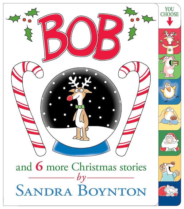 Bob and 6 more Christmas Stories by Sandra Boynton, Board Book | Indigo Chapters