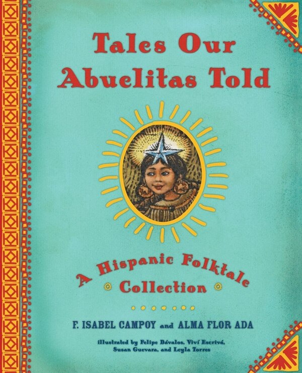 Tales Our Abuelitas Told by Alma Flor Ada, Hardcover | Indigo Chapters