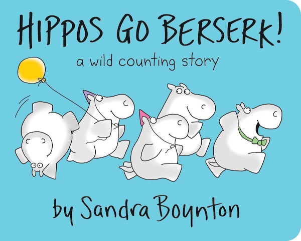 Hippos Go Berserk by Sandra Boynton, Board Book | Indigo Chapters