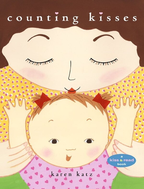 Counting Kisses by Karen Katz, Picture Books | Indigo Chapters