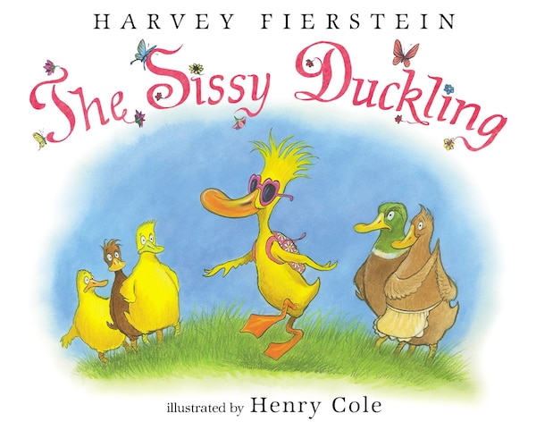 The Sissy Duckling by Harvey Fierstein, Picture Books | Indigo Chapters