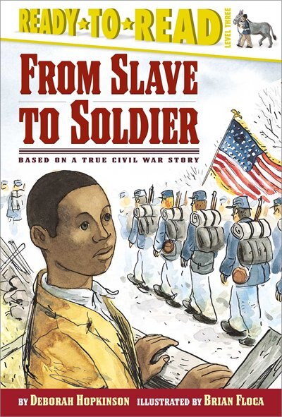 From Slave to Soldier by Deborah Hopkinson, Hardcover | Indigo Chapters