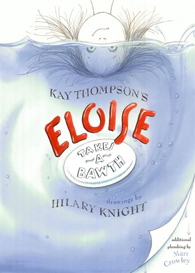 Eloise Takes A Bawth by Kay Thompson, Picture Books | Indigo Chapters