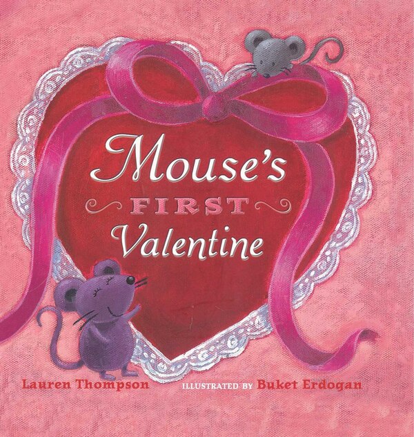 Mouse's First Valentine by Lauren Thompson, Picture Books | Indigo Chapters