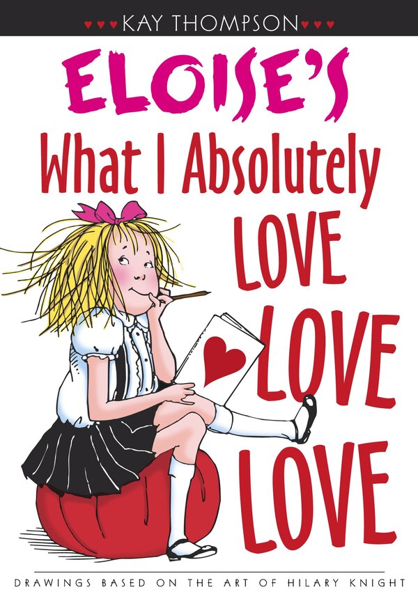 Eloise's What I Absolutely Love Love Love by Kay Thompson, Picture Books | Indigo Chapters