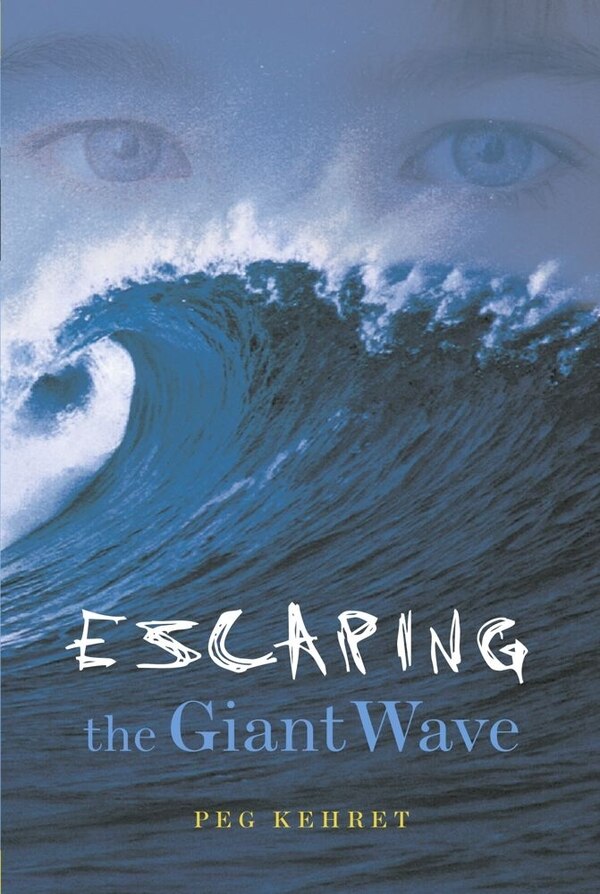 Escaping the Giant Wave by Peg Kehret, Paperback | Indigo Chapters