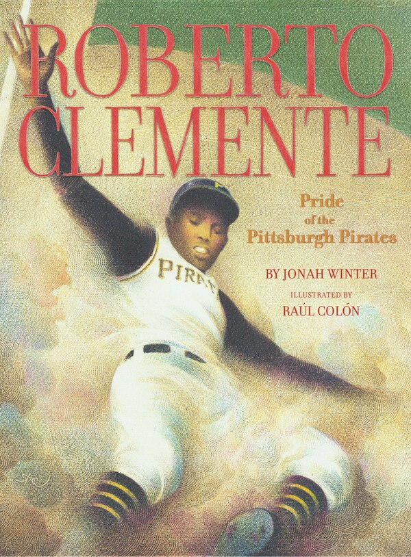 Roberto Clemente by Jonah Winter, Hardcover | Indigo Chapters