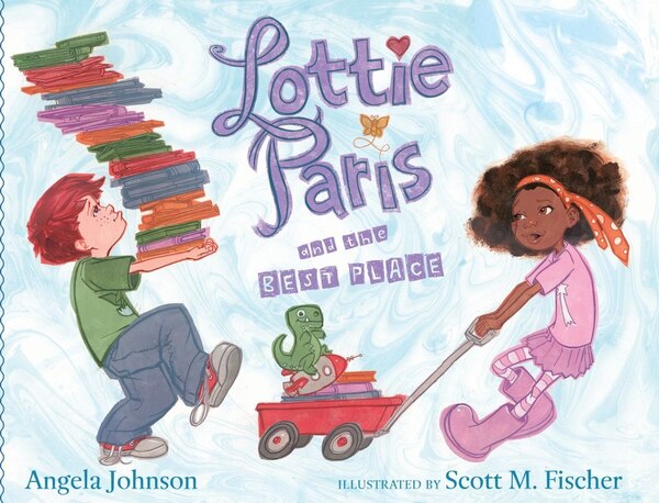 Lottie Paris and the Best Place by Angela Johnson, Picture Books | Indigo Chapters