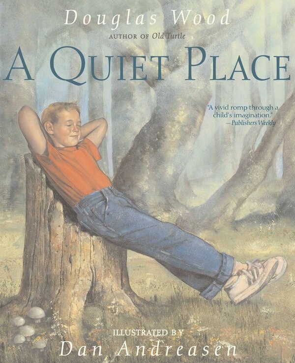 A Quiet Place by Douglas Wood, Paperback | Indigo Chapters