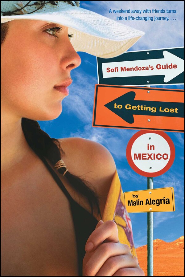 Sofi Mendoza's Guide to Getting Lost in Mexico by Malin Alegria, Paperback | Indigo Chapters