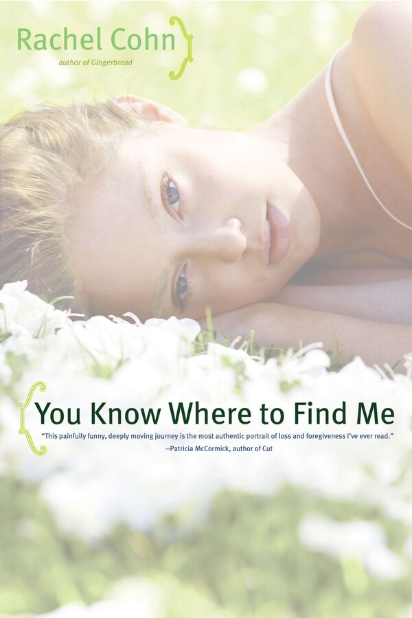 You Know Where to Find Me by Rachel Cohn, Paperback | Indigo Chapters