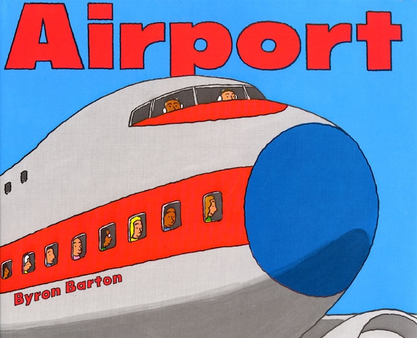 Airport by Byron Barton, Reinforced Library Binding | Indigo Chapters