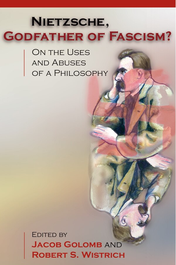 Nietzsche Godfather of Fascism? by Jacob Golomb, Paperback | Indigo Chapters