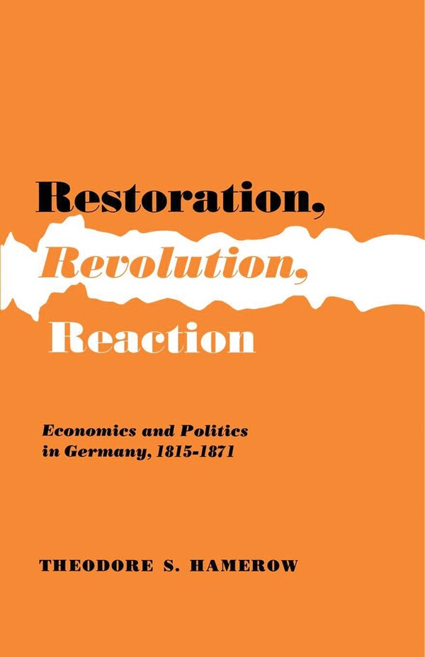 Restoration Revolution Reaction by Theodore S. Hamerow, Paperback | Indigo Chapters