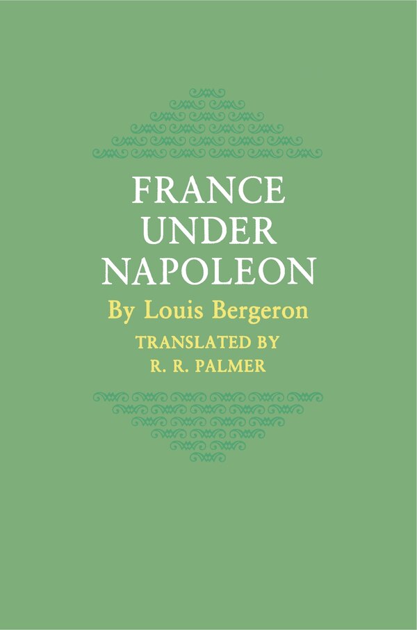 France Under Napoleon by Louis Bergeron, Paperback | Indigo Chapters