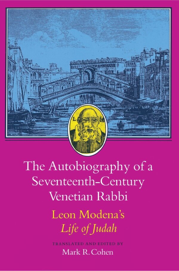 The Autobiography of a Seventeenth-Century Venetian Rabbi by Leone Modena, Paperback | Indigo Chapters