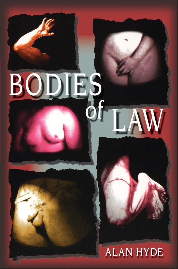 Bodies of Law by Alan Hyde, Paperback | Indigo Chapters