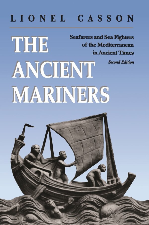 The Ancient Mariners by Lionel Casson, Paperback | Indigo Chapters