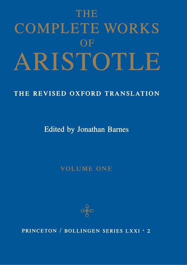 Complete Works of Aristotle Volume 1 by Aristotle Aristotle, Hardcover | Indigo Chapters