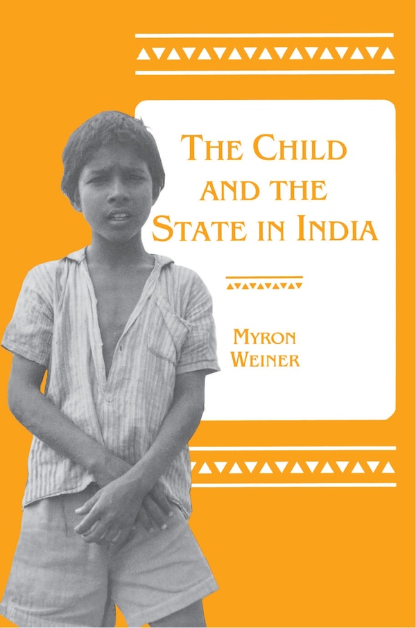 The Child and the State in India by Myron Weiner, Paperback | Indigo Chapters