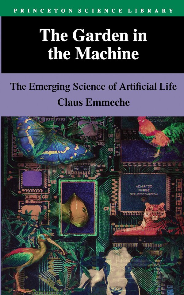 The Garden in the Machine by Claus Emmeche, Paperback | Indigo Chapters