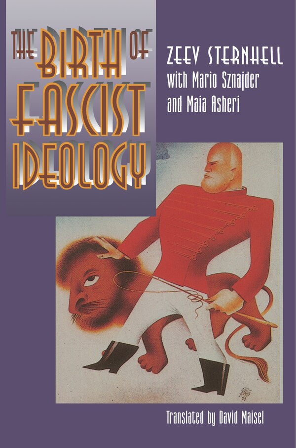 The Birth of Fascist Ideology by Zeev Sternhell, Paperback | Indigo Chapters