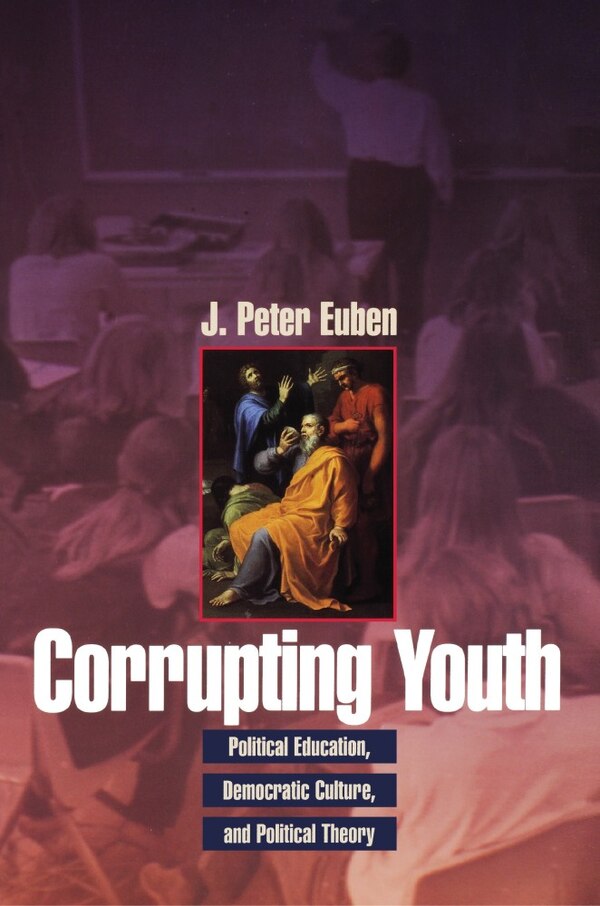 Corrupting Youth by J. Peter Euben, Paperback | Indigo Chapters