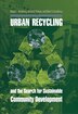 Urban Recycling and the Search for Sustainable Community Development by Adam S. Weinberg, Hardcover | Indigo Chapters