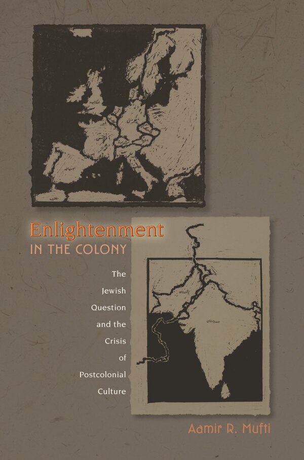Enlightenment in the Colony by Aamir R. Mufti, Paperback | Indigo Chapters