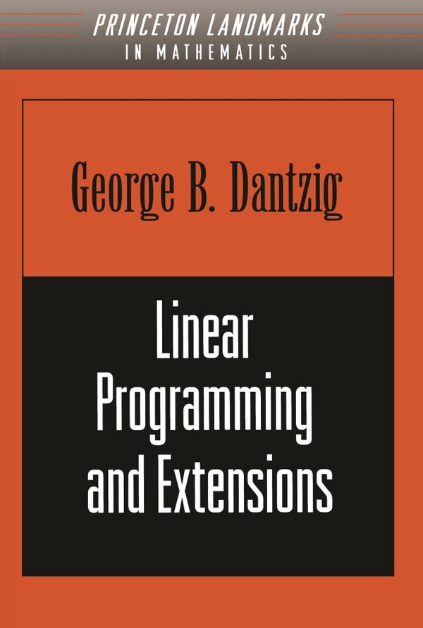 Linear Programming and Extensions by George Dantzig, Paperback | Indigo Chapters