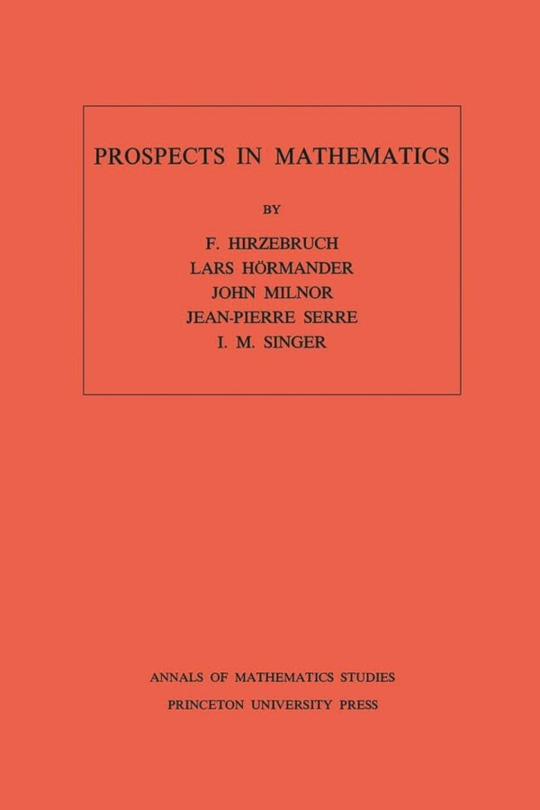 Prospects in Mathematics by Friedrich Hirzebruch, Paperback | Indigo Chapters