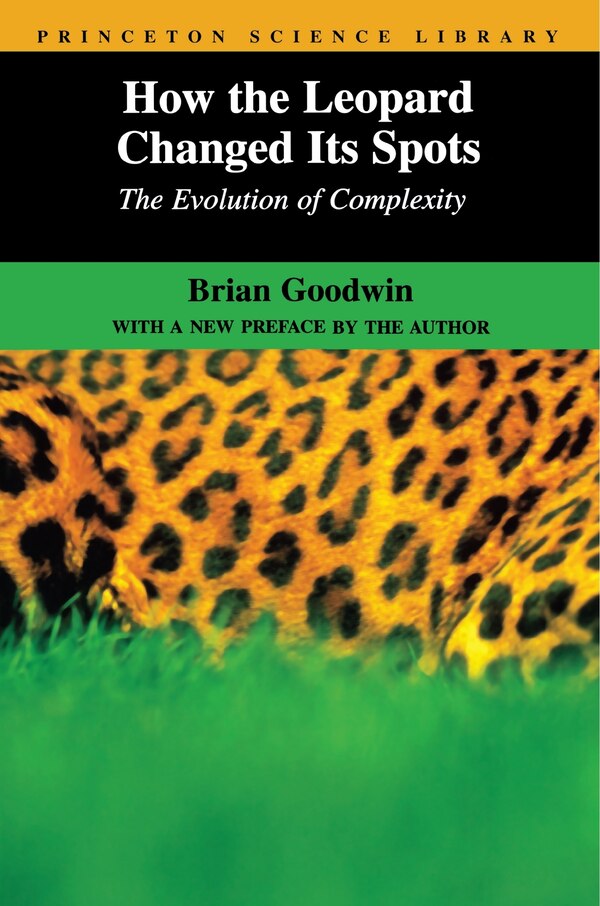 How the Leopard Changed Its Spots by Brian Goodwin, Paperback | Indigo Chapters