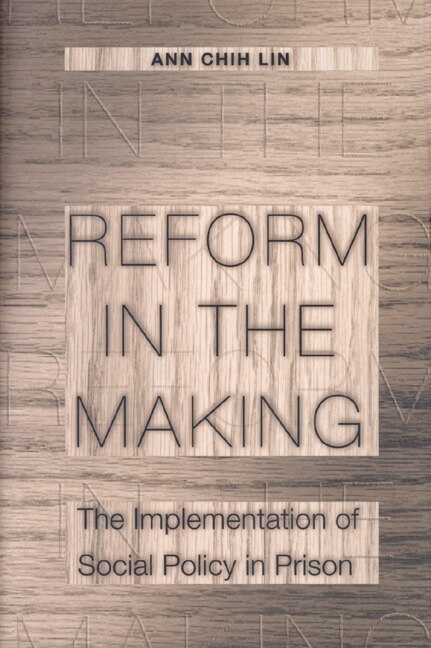 Reform in the Making by Ann Chih Lin, Paperback | Indigo Chapters