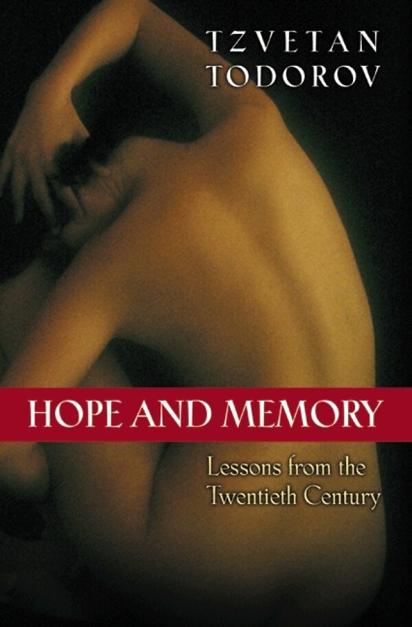 Hope and Memory by Tzvetan Todorov, Hardcover | Indigo Chapters