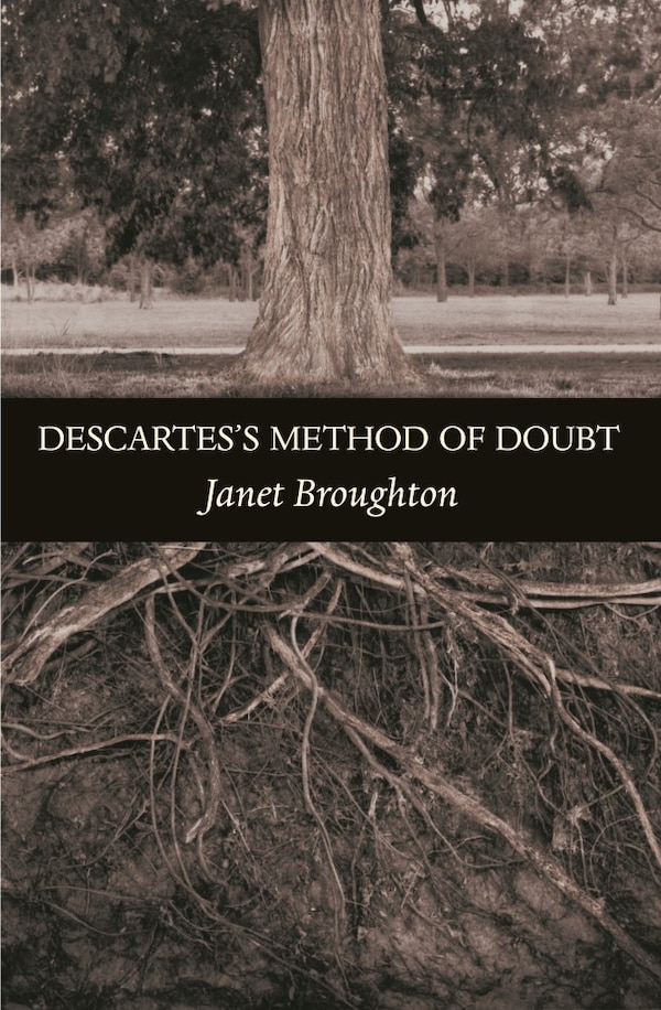 Descartes's Method Of Doubt by Janet Broughton, Paperback | Indigo Chapters