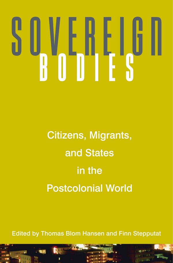 Sovereign Bodies by Thomas Blom Hansen, Paperback | Indigo Chapters