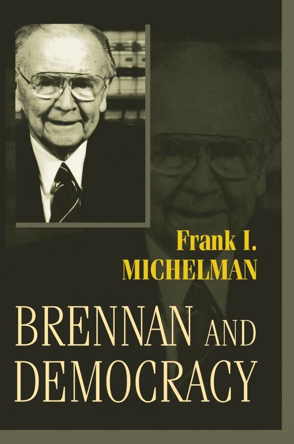 Brennan and Democracy by Frank I. Michelman, Paperback | Indigo Chapters